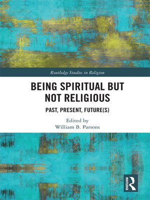 cover image of Being Spiritual but Not Religious